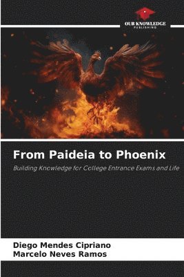From Paideia to Phoenix