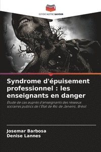 bokomslag Syndrome d'épuisement professionnel: les enseignants en danger