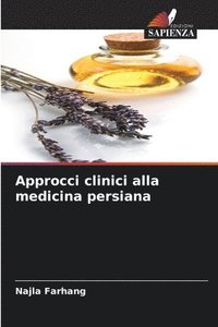 bokomslag Approcci clinici alla medicina persiana