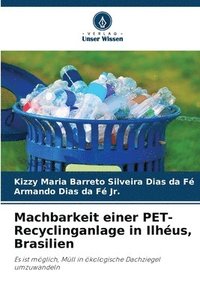 bokomslag Machbarkeit einer PET-Recyclinganlage in Ilhéus, Brasilien