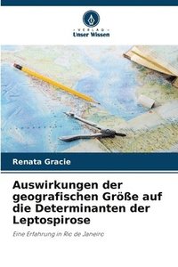 bokomslag Auswirkungen der geografischen Größe auf die Determinanten der Leptospirose