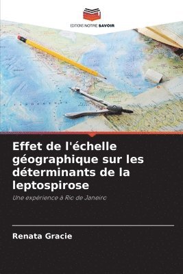 bokomslag Effet de l'échelle géographique sur les déterminants de la leptospirose
