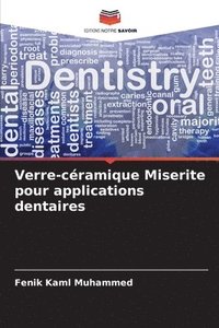 bokomslag Verre-céramique Miserite pour applications dentaires