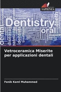 bokomslag Vetroceramica Miserite per applicazioni dentali