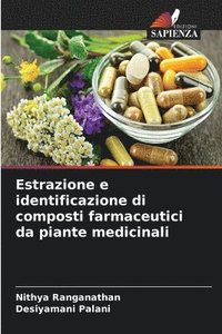 bokomslag Estrazione e identificazione di composti farmaceutici da piante medicinali