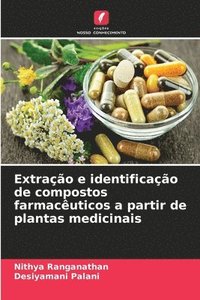 bokomslag Extração e identificação de compostos farmacêuticos a partir de plantas medicinais