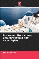 bokomslag Grexodus: Notas para uma estratégia não estratégica