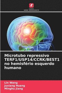 bokomslag Microtubo repressivo TERF1/USP14/CCRK/BEST1 no hemisfério esquerdo humano