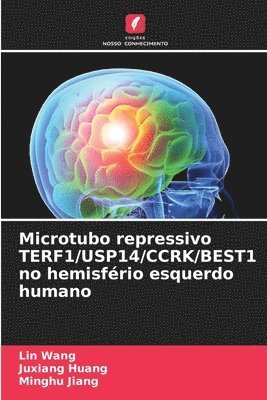 bokomslag Microtubo repressivo TERF1/USP14/CCRK/BEST1 no hemisfério esquerdo humano