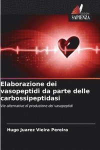 bokomslag Elaborazione dei vasopeptidi da parte delle carbossipeptidasi