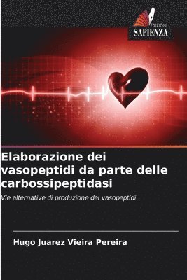 bokomslag Elaborazione dei vasopeptidi da parte delle carbossipeptidasi