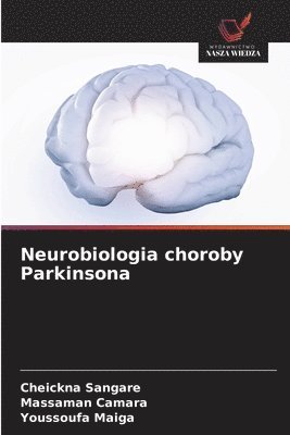 bokomslag Neurobiologia choroby Parkinsona