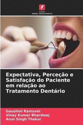 bokomslag Expectativa, Perceção e Satisfação do Paciente em relação ao Tratamento Dentário