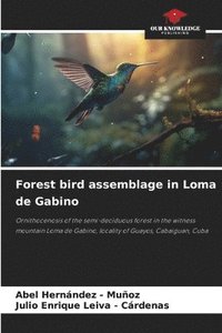 bokomslag Forest bird assemblage in Loma de Gabino