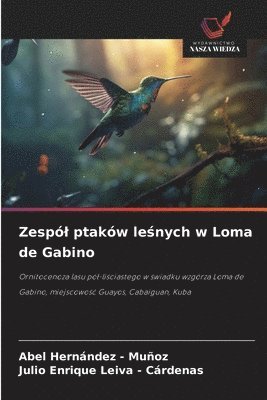 bokomslag Zespó¿ ptaków le¿nych w Loma de Gabino