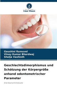 bokomslag Geschlechtsdimorphismus und Schätzung der Körpergröße anhand odontometrischer Parameter