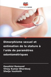 bokomslag Dimorphisme sexuel et estimation de la stature à l'aide de paramètres odontométriques