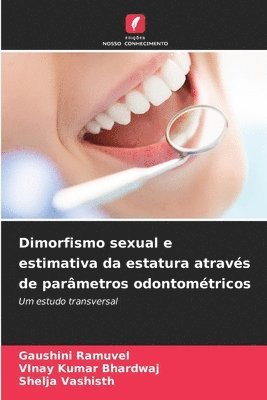 bokomslag Dimorfismo sexual e estimativa da estatura através de parâmetros odontométricos