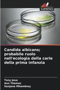 bokomslag Candida albicans; probabile ruolo nell'ecologia della carie della prima infanzia