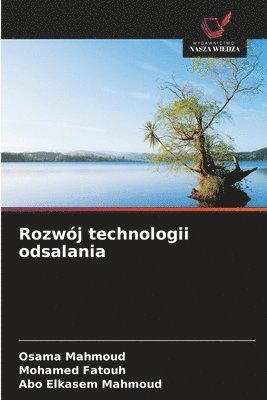 Osama Mahmoud, Mohamed Fatouh, Abo Elkasem Mahmoud - Rozwój technologii odsalania, Häftad