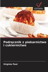 bokomslag Podr?cznik z piekarnictwo i cukiernictwo