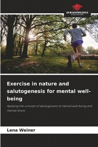 bokomslag Exercise in nature and salutogenesis for mental well-being