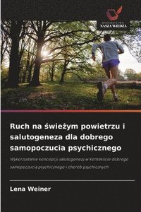 bokomslag Ruch na ?wie?ym powietrzu i salutogeneza dla dobrego samopoczucia psychicznego
