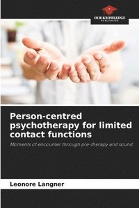 bokomslag Person-centred psychotherapy for limited contact functions