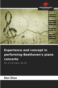 bokomslag Experience and concept in performing Beethoven's piano concerto