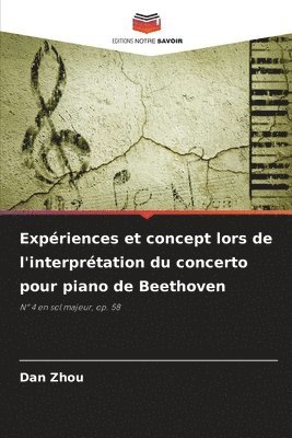bokomslag Expériences et concept lors de l'interprétation du concerto pour piano de Beethoven