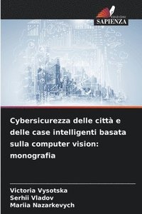 bokomslag Cybersicurezza delle città e delle case intelligenti basata sulla computer vision