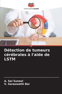 bokomslag Détection de tumeurs cérébrales à l'aide de LSTM