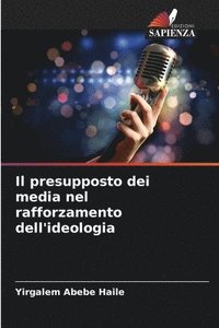 bokomslag presupposto dei media nel rafforzamento dell'ideologia
