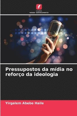 bokomslag Pressupostos da mídia no reforço da ideologia