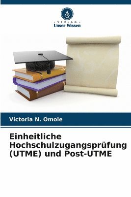 bokomslag Einheitliche Hochschulzugangsprüfung (UTME) und Post-UTME