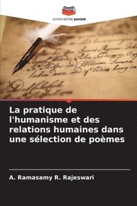 bokomslag pratique de l'humanisme et des relations humaines dans une sélection de poèmes