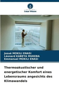 bokomslag Thermoakustischer und energetischer Komfort eines Lebensraums angesichts des Klimawandels