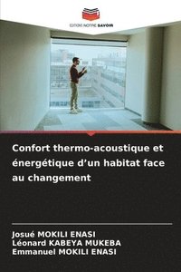 bokomslag Confort thermo-acoustique et énergétique d'un habitat face au changement
