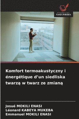 Komfort termoakustyczny i énergétique d'un siedliska twarzą w twarz ze zmianą