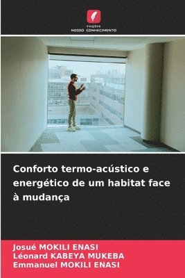 bokomslag Conforto termo-acústico e energético de um habitat face à mudança