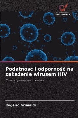 Rogério Grimaldi - Podatnośc i odpornośc na zakażenie wirusem HIV, Häftad