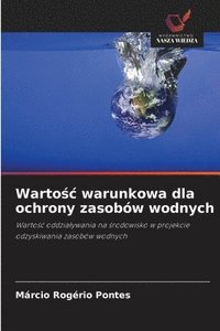 bokomslag Warto?c warunkowa dla ochrony zasobów wodnych