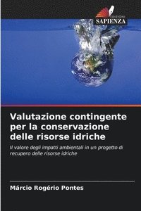 bokomslag Valutazione contingente per la conservazione delle risorse idriche