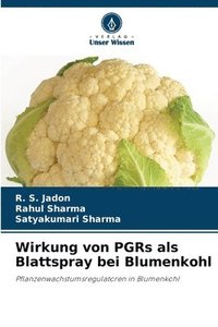 bokomslag Wirkung von PGRs als Blattspray bei Blumenkohl