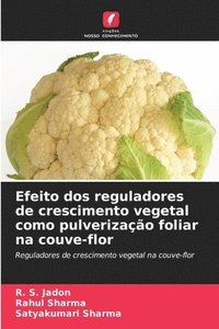 bokomslag Efeito dos reguladores de crescimento vegetal como pulverização foliar na couve-flor