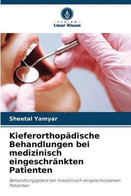 bokomslag Kieferorthopädische Behandlungen bei medizinisch eingeschränkten Patienten