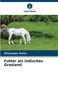 bokomslag Futter als indisches Grasland