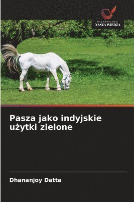Dhananjoy Datta - Pasza jako indyjskie użytki zielone, Häftad