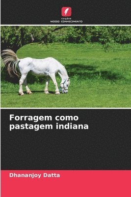 Dhananjoy Datta - Forragem como pastagem indiana, Häftad
