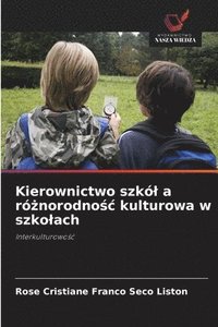 bokomslag Kierownictwo szkól a ró?norodno?c kulturowa w szkolach